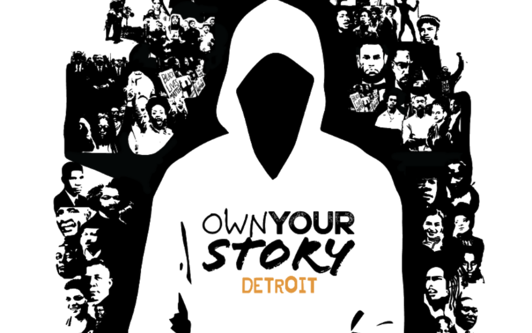 Own Your Story Campaign Empowers Detroiters to Tell Their Own Stories